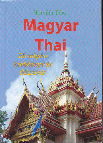 Horvth Tibor - Magyar-Thai Trsalgsi Zsebknyv s tisztr