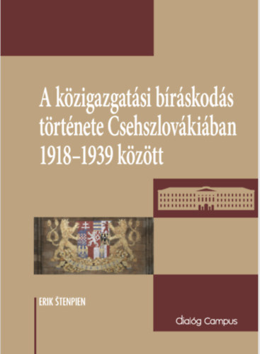 A közigazgatási bíráskodás története Csehszlovákiában 1918-1939 között