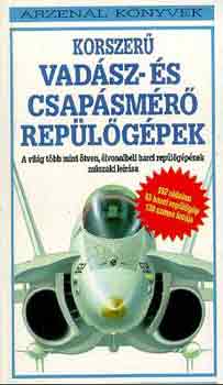 Bill Gunston - Korszerű vadász- és csapásmérő repülőgépek