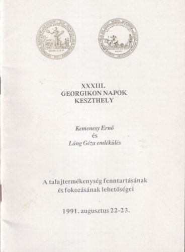 Dr. Dr. Győrffy Béla Bocz Ernő - XXXIII Georgikon Napok Keszthely Kemenesy Ernő és Láng Géza emlékülés 1991. augusztus 22-23.