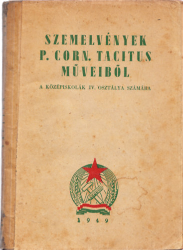 Szemelv�nyek P. Corn. Tacitus m�veib�l + Tacitus szemelv�nyek (egybek�tve)