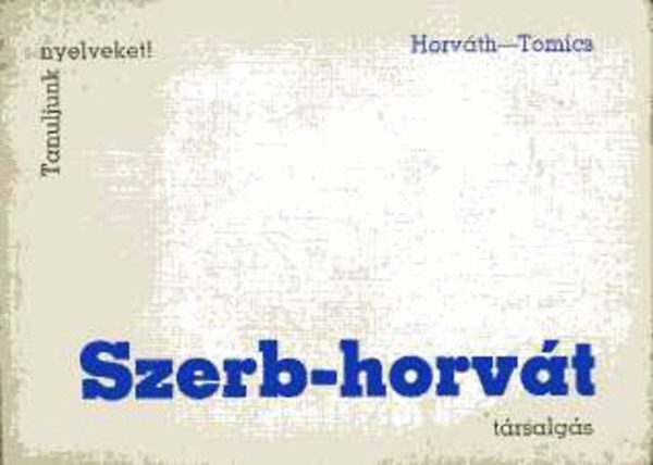 Dr. Horv�th M.-Dr. Tomics L. - Szerb-horv�t t�rsalg�s