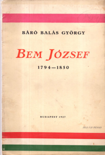 Báró Balás György - Bem József - 1794-1850