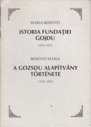 Bernyi Mria - A Gozsdu Alaptvny trtnete (1870-1952)