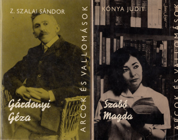 Z. Szalai Sndor, Kovcs Sndor Ivn Knya Judit - Arcok s vallomsok 1. Grdonyi Gza, 2. Szab Magda + Kortrsaink : Vci Mihly ( 3 m egytt )
