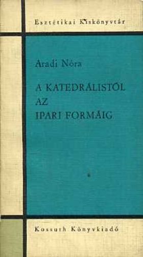 Aradi N�ra - A katedr�list�l az ipari form�ig
