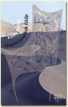 Kir�ly Farkas - Hossz� �rny�kok f�ldje
