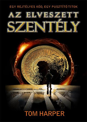 Tom Harper - Az elveszett szentély
