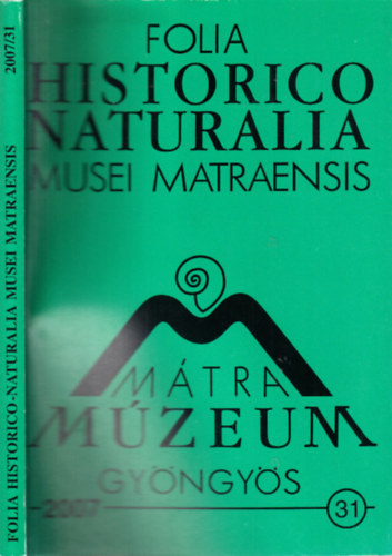 Folia Historico Naturalia Musei Matraensis 2007/31. (Mtra Mzeum Gyngys)