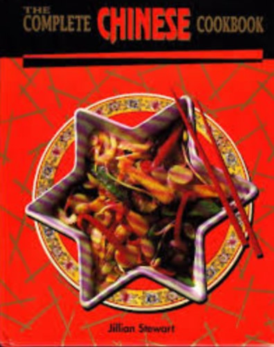 Jillian Stewart - The Complete Chinese Cookbook