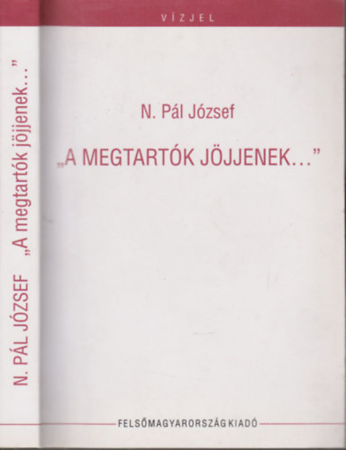 N. P�l J�zsef - A megtart�k j�jjenek...