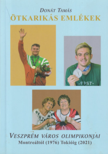 Donát Tamás - Ötkarikás emlékek