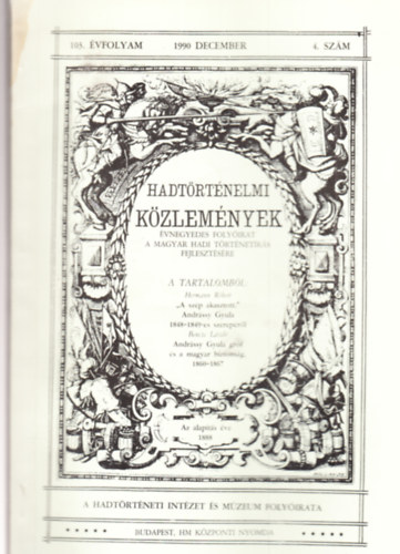 Cs�kv�ri Ferenc  (szerk.) - Hadt�rt�nelmi K�zlem�nyek 103. �vf. 1990 4. sz�m