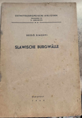 Simonyi Dezs� - Slawische Burgw�lle ("Szl�v v�rs�ncok" n�met nyelven)