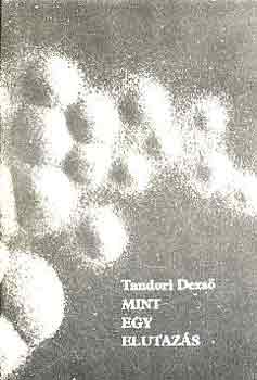 Tandori Dezső - Mint egy elutazás