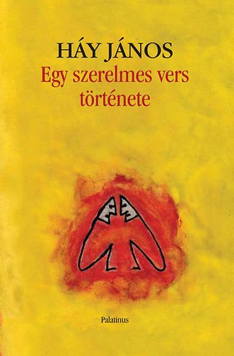 Hy Jnos - Egy szerelmes vers trtnete