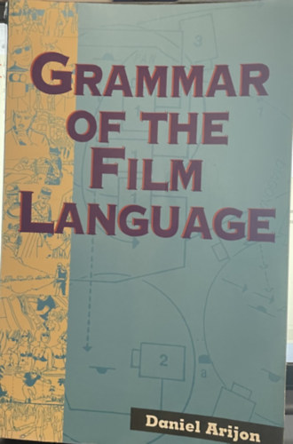 Daniel Arijon - Grammar of the Film Language