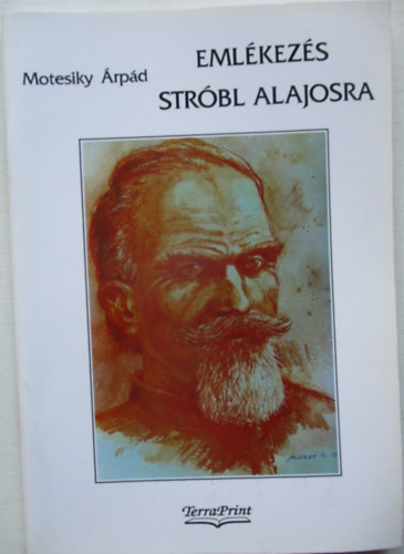 Motesiky rpd - Emlkezs Strbl Alajosra