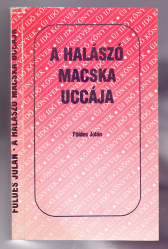 SZERZ� F�ldes Jol�n SZERKESZT� Bertha Bulcsu Csuk�s Istv�n Gyurkovics Tibor Hern�di Gyula Szakonyi K�roly V�gh Antal - A hal�sz� macska ucc�ja