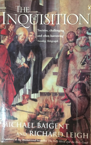 Richard Leigh Michael Baigent - The Inquisition