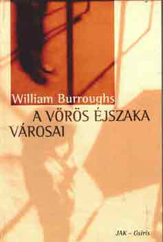 Williams. Borroughs - A vörös éjszaka városai