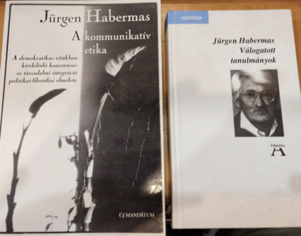 Jrgen Habermas - 2 db Jrgen Habermas: A kommunikatv etika + Vlogatott tanulmnyok