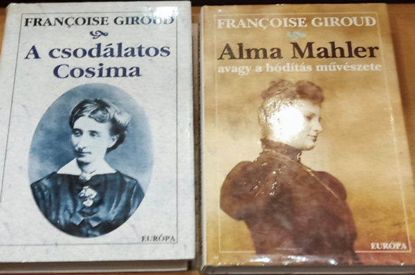Francoise Giroud - 2 db Giroud: A csodlatos Cosima + Alma Mahler avagy a hdts mvszete