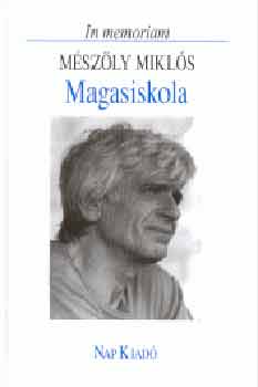 In memoriam Mészöly Miklós- Magasiskola