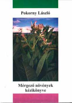 Pokorny Lszl - Mrgez nvnyek kziknyve