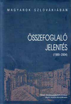 Szerk.: Fazekas Jzsef; Huncik Pter - sszefoglal jelents (1989-2004)