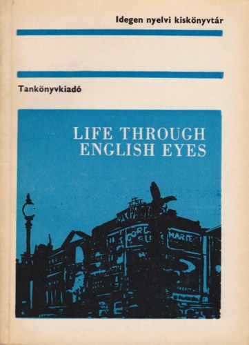Idegen nyelvi kiskönyvtár - Life through english eyes