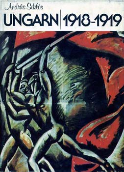 Sikl�s Andr�s - Ungarn 1918-1919