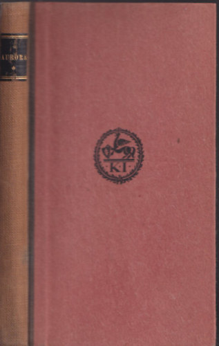 Kirly Gyrgy  (sszell.) - Aurora - Anthologia a magyar kltszet fnykorbl