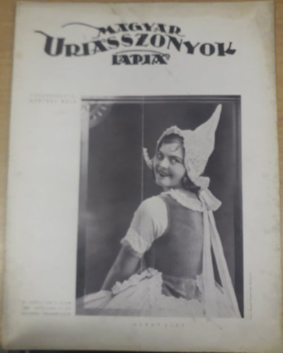 Kertsz Bla  (szerk.) - Magyar Uriasszonyok Lapja XI. vfolyam 9. szm - 1934. mrcius 20.