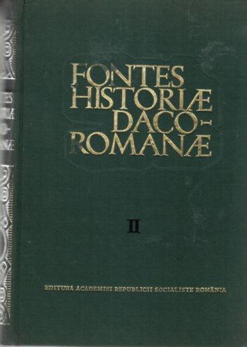 Gheorghe Stafan Haralambie Mihaescu - Fontes historiae daco-romanae II. ktet