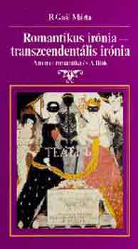 B. Ga�l M�rta - Romantikus ir�nia-transzcendent�lis ir�nia (A n�met romantika �s A. Blok)
