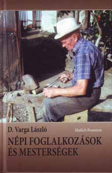 D. Varga László - Népi foglalkozások és mesterségek