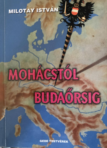 Szepesi Andr�s  (Milotay Istv�n) - Moh�cst�l Buda�rsig - T�rt�nelmi tanulm�ny