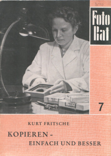 Kurt Fritsche - Kopieren-Einfach und besser (Fotorat Heft 7)