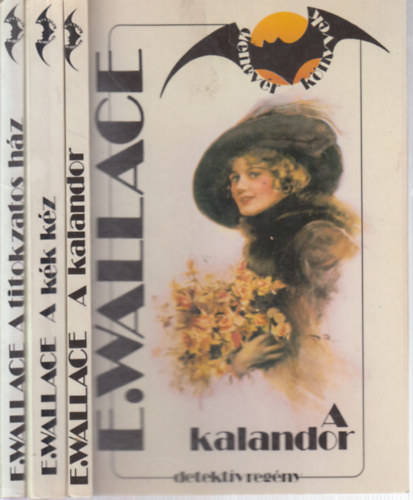 Edgar Wallace - 3 db. Denev�r k�nyvek detekt�vreg�ny (A kalandor + A k�k k�z + A titokzatos h�z)