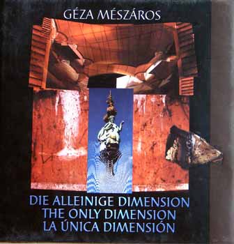 Gza Mszros - Die alleinige Dimension-The only Dimension-La unica dimension