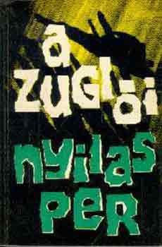 Sólyom József-Szabó László - A zuglói nyilasper