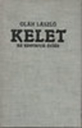 Olh Lszl - Kelet, az ezerarc ris