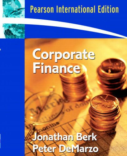 Peter DeMarzo Jonathan Berk - Corporate Finance - Pearson International Edition