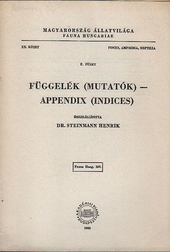 Fggelk (Mutatk) - Appendix (Indices)- Magyarorszg llatvilga- Fauna Hungariae 150. (XX. ktet, F. fzet (Pisces, Amphibia, Reptilia))