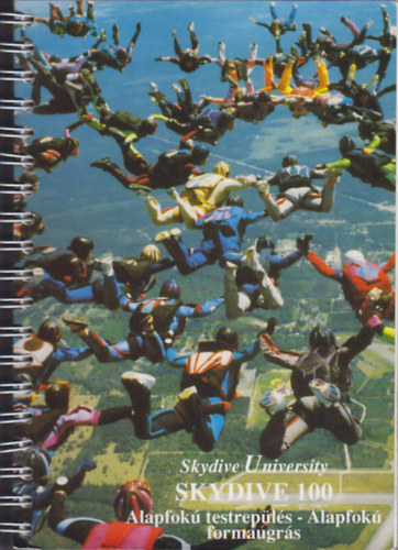 Skydive 100 - Alapfokú testrepülés - Alapfokú formaugrás