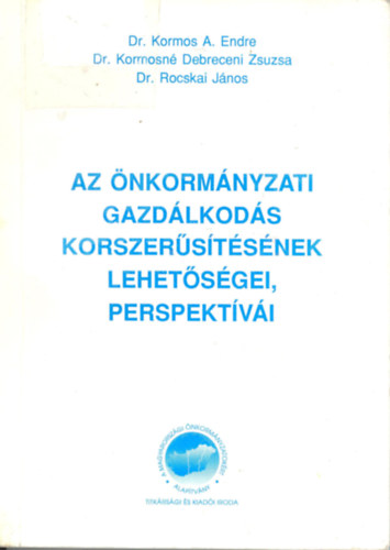 Kormos Endre - Az nkormnyzati gazdlkods korszerstsnek lehetsgei,perspektvi