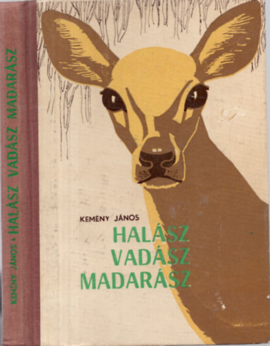 Kemny Jnos - Halsz, vadsz, madarsz