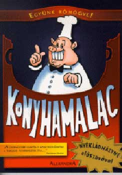 Derek Szegedi - Konyhamalac (Egy�nk r�h�gve)