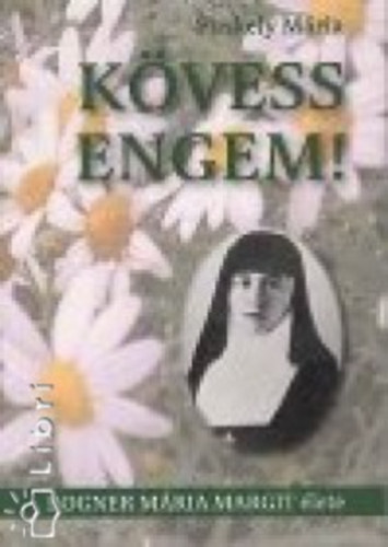 Puskely Mria - Kvess engem!